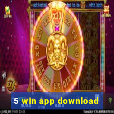 5 win app download